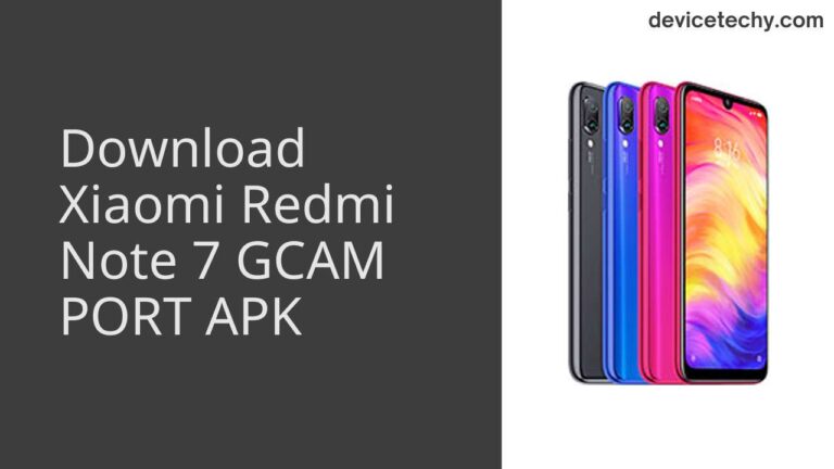 Download Xiaomi Redmi Note 7 GCAM Port APK