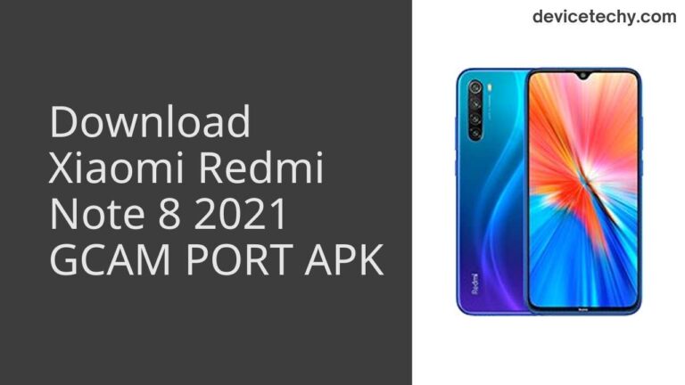 Download Xiaomi Redmi Note 8 2021 GCAM Port APK