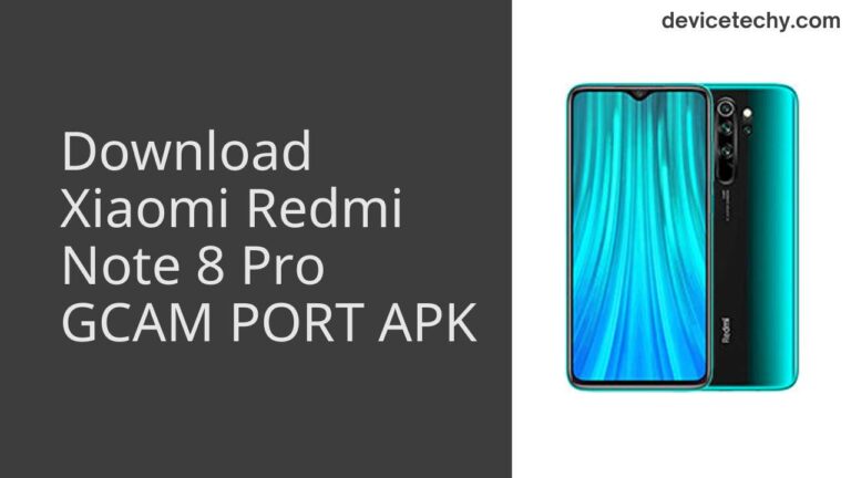 Download Xiaomi Redmi Note 8 Pro GCAM Port APK