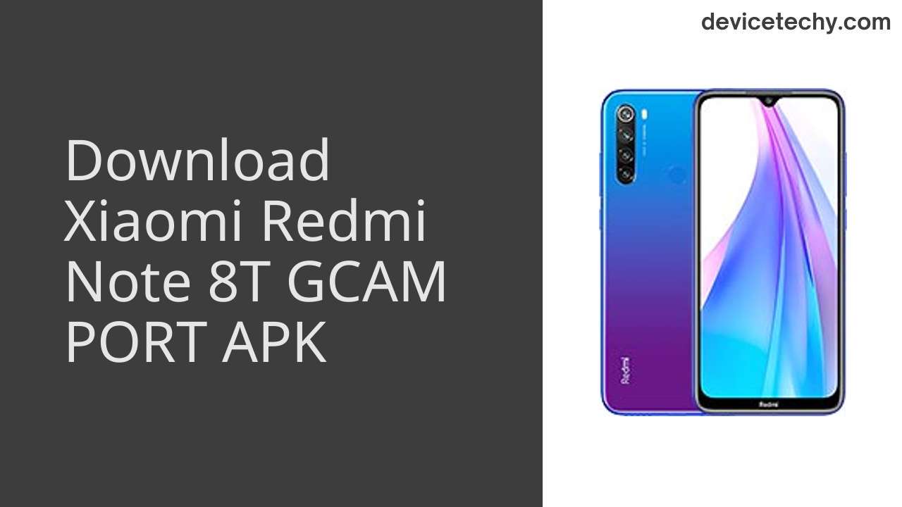 Xiaomi Redmi Note 8T GCAM PORT APK Download
