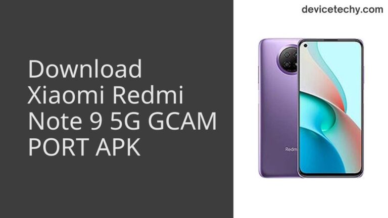 Download Xiaomi Redmi Note 9 5G GCAM Port APK