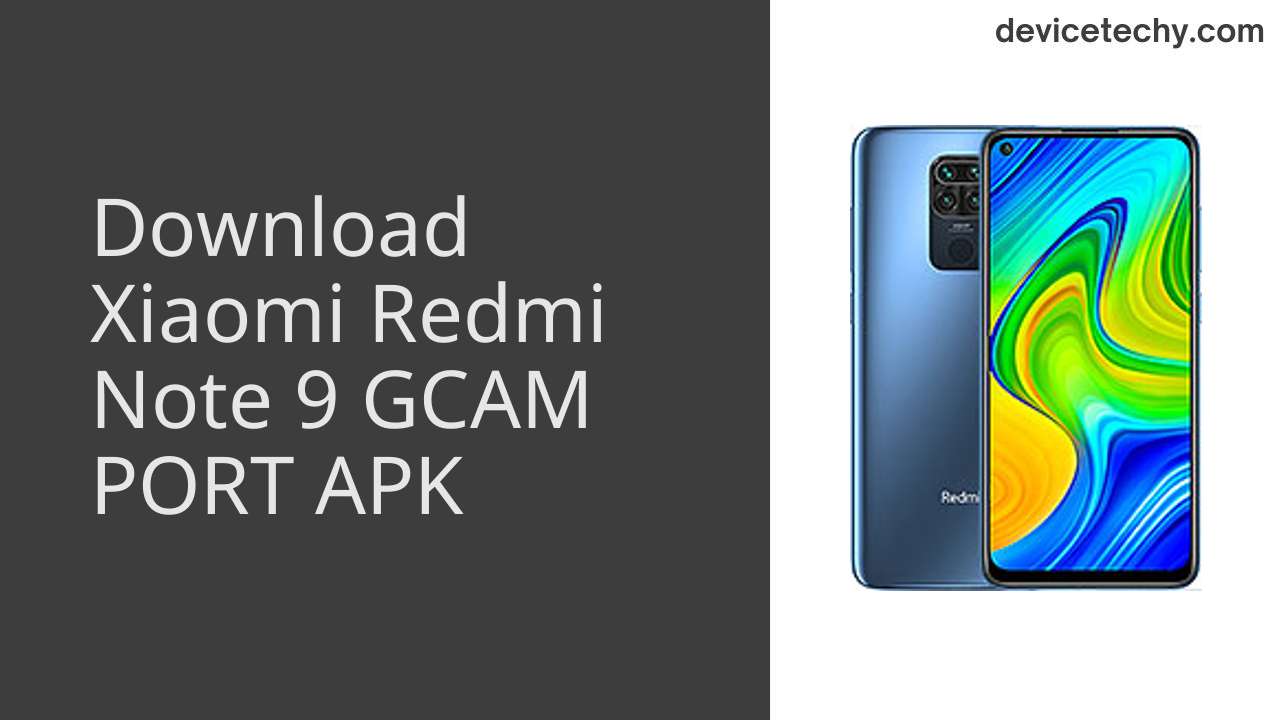 Xiaomi Redmi Note 9 GCAM PORT APK Download