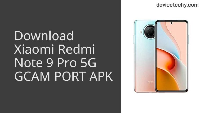 Download Xiaomi Redmi Note 9 Pro 5G GCAM Port APK