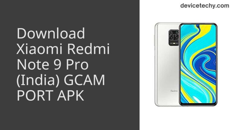 Download Xiaomi Redmi Note 9 Pro (India) GCAM Port APK