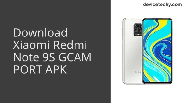 Download Xiaomi Redmi Note 9S GCAM Port APK