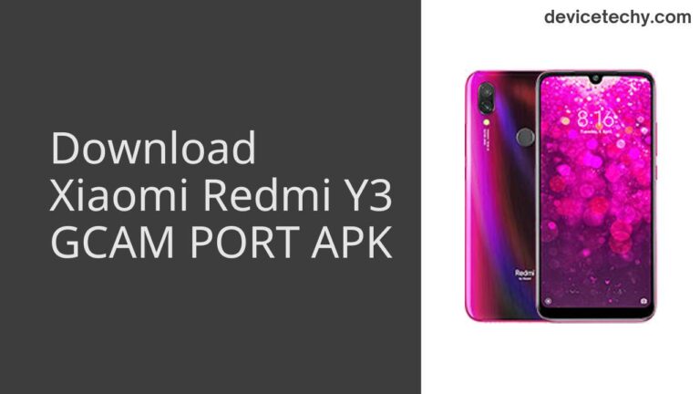 Download Xiaomi Redmi Y3 GCAM Port APK