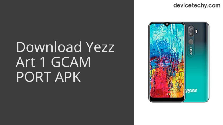 Download Yezz Art 1 GCAM Port APK