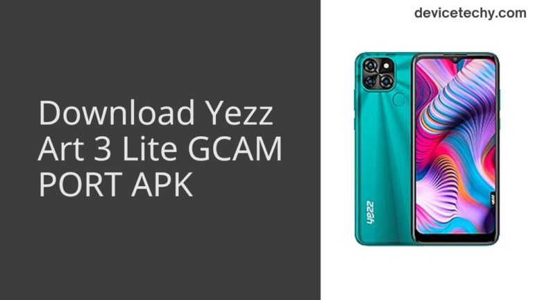 Download Yezz Art 3 Lite GCAM Port APK