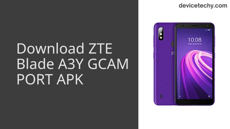 Download ZTE Blade A3Y GCAM Port APK