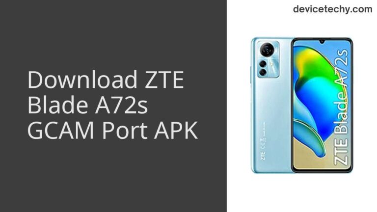 Download ZTE Blade A72s GCAM Port APK