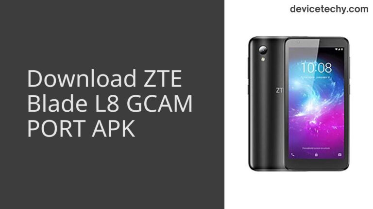 Download ZTE Blade L8 GCAM Port APK