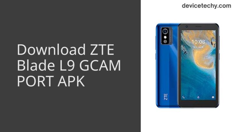 Download ZTE Blade L9 GCAM Port APK