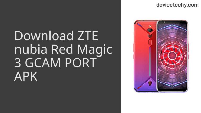 Download ZTE nubia Red Magic 3 GCAM Port APK