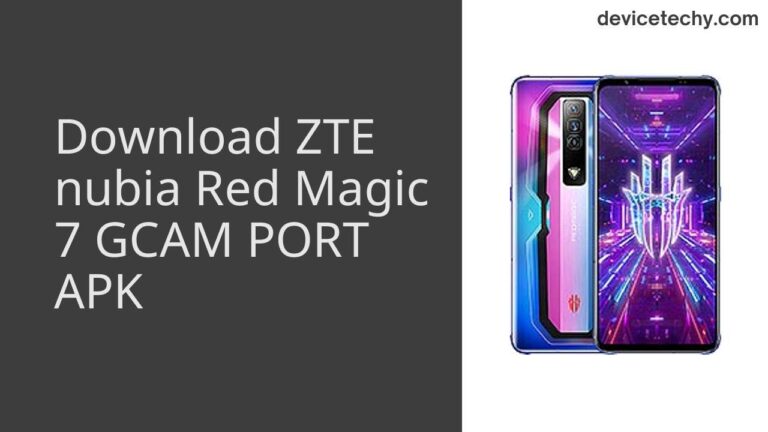 Download ZTE nubia Red Magic 7 GCAM Port APK