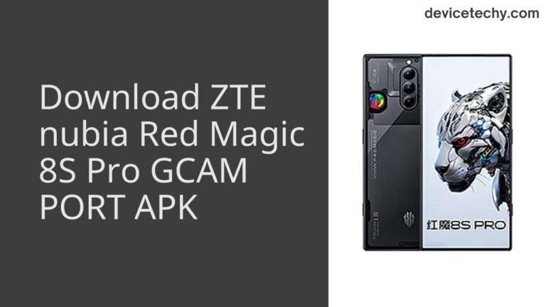 Download ZTE nubia Red Magic 8S Pro GCAM Port APK