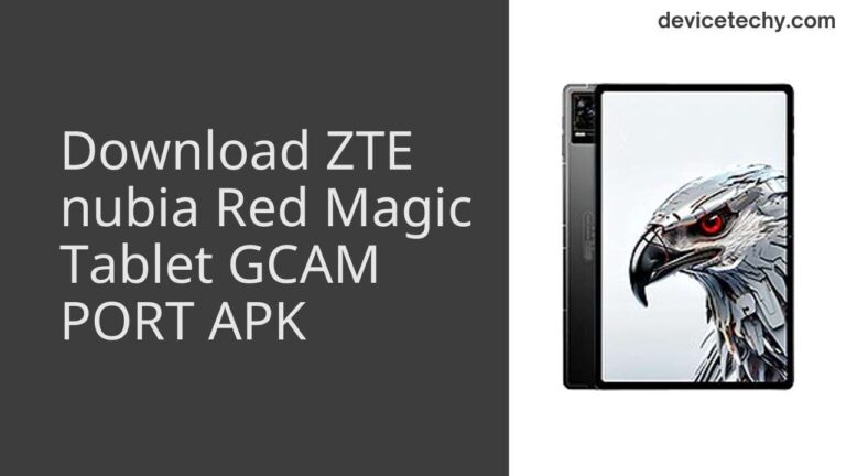 Download ZTE nubia Red Magic Tablet GCAM Port APK