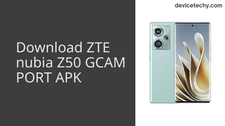 Download ZTE nubia Z50 GCAM Port APK