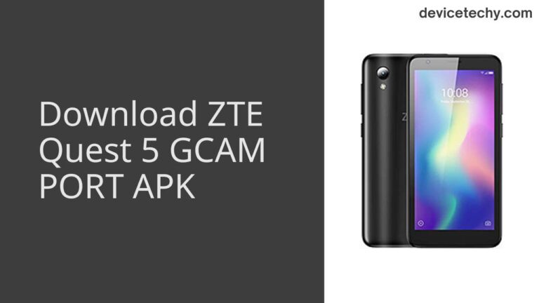 Download ZTE Quest 5 GCAM Port APK